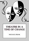 Theatre in a Time of Change